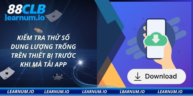 Kiểm tra thử số dung lượng trống trên thiết bị trước khi mà tải app